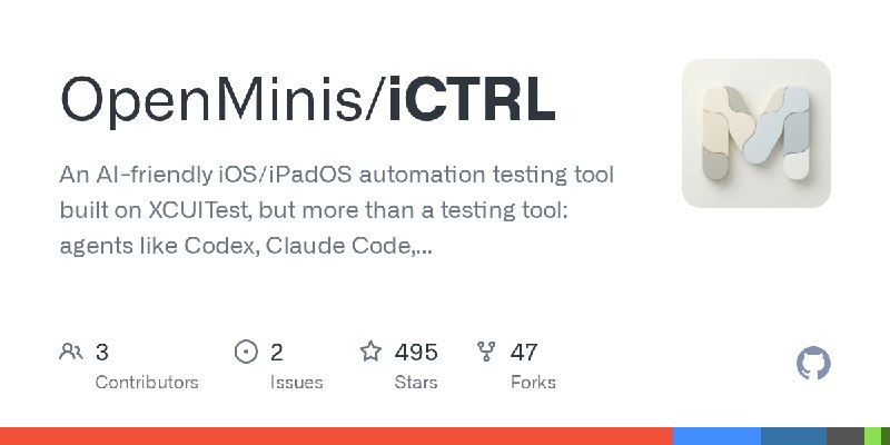 GitHub - OpenMinis/iCTRL: An AI-friendly iOS/iPadOS automation testing tool built on XCUITest, but more than a testing tool: agents…