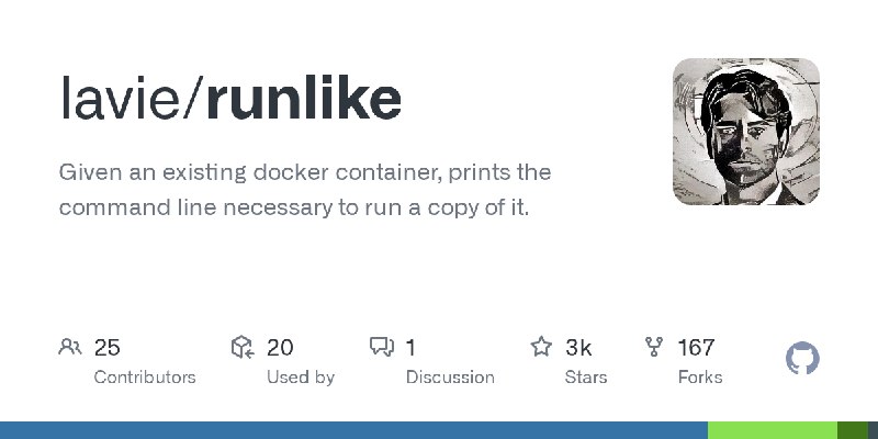 GitHub - lavie/runlike: Given an existing docker container, prints the command line necessary to run a copy of it.