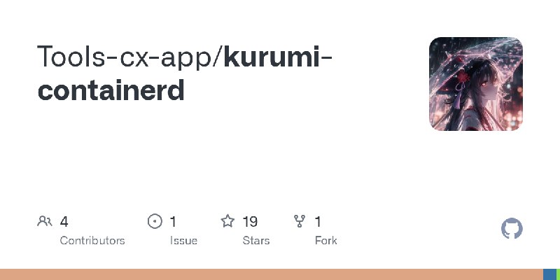GitHub - Tools-cx-app/kurumi-containerd