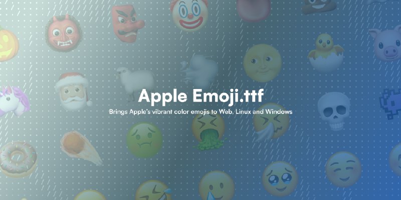 GitHub - samuelngs/apple-emoji-ttf: Brings Apple's vibrant color emojis to Linux, Windows, and the Web