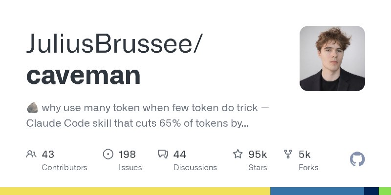 GitHub - JuliusBrussee/caveman: 🪨 why use many token when few token do trick — Claude Code skill that cuts 65% of tokens by talking…