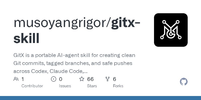GitHub - musoyangrigor/gitx-skill: GitX is a portable AI-agent skill for creating clean Git commits, tagged branches, and safe…