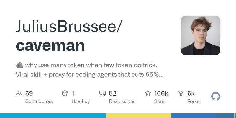 GitHub - JuliusBrussee/caveman: 🪨 why use many token when few token do trick. Viral skill + proxy for coding agents that cuts 65%…