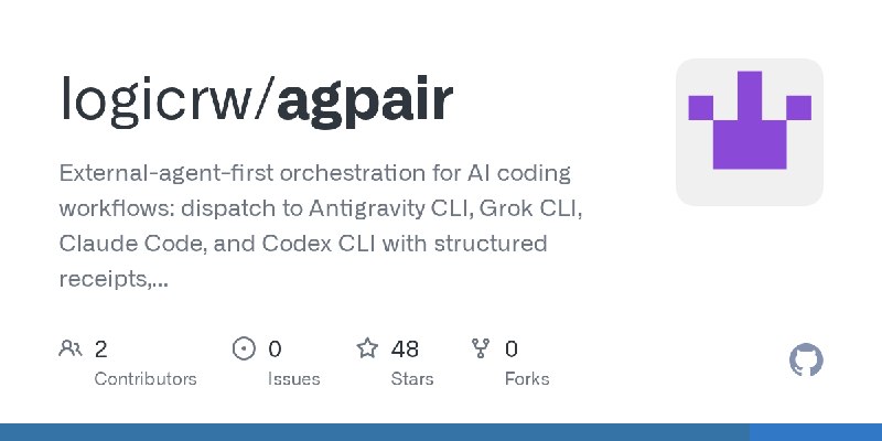 GitHub - logicrw/agpair: External-agent-first orchestration for AI coding workflows: dispatch to Antigravity CLI, Grok CLI, Claude…