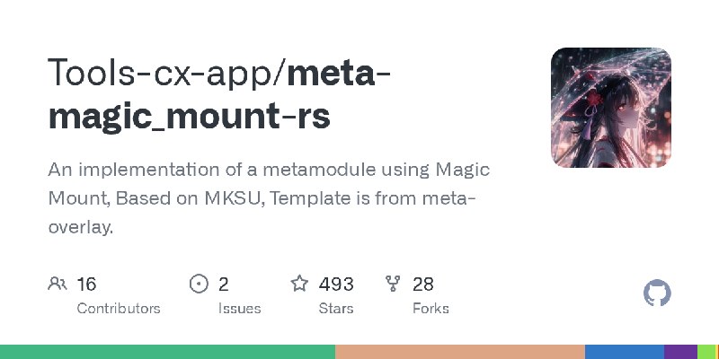 GitHub - Tools-cx-app/meta-magic_mount-rs: An implementation of a metamodule using Magic Mount, Based on MKSU, Template is from…