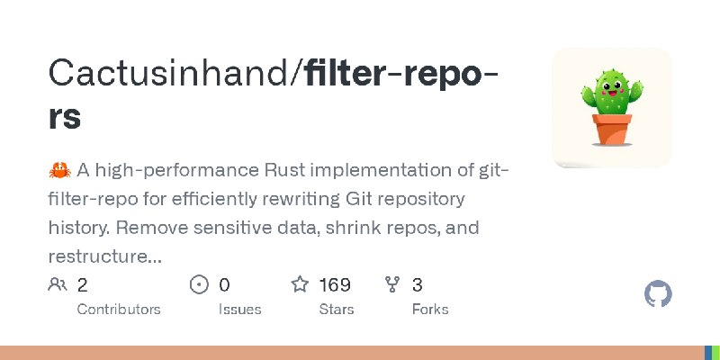 GitHub - Cactusinhand/filter-repo-rs: 🦀 A high-performance Rust implementation of git-filter-repo for efficiently rewriting Git…