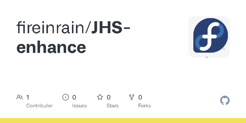 GitHub - fireinrain/JHS-enhance