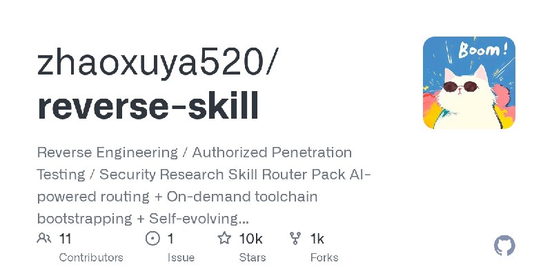 GitHub - zhaoxuya520/reverse-skill: Reverse Engineering / Authorized Penetration Testing / Security Research Skill Router Pack…