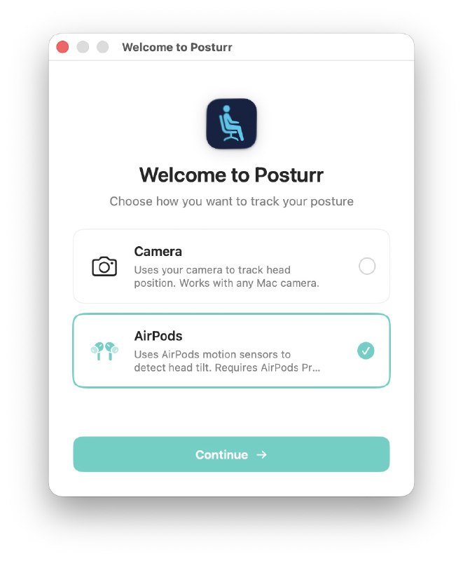 Posturr: 通过摄像头与 AirPods 的姿态监测，在出现坐姿不正时逐步模糊屏幕以提醒纠正• 双重追踪：摄像头（Vision 框架）与 AirPods 动态传感，任一即可实现姿态监测• 渐进屏幕模糊：姿态越差，模糊越强，提供温和且持续的纠正反馈• 本地处理与低资源占用：全部在本地完成，后台运行、跨多显示器使用，隐私友好