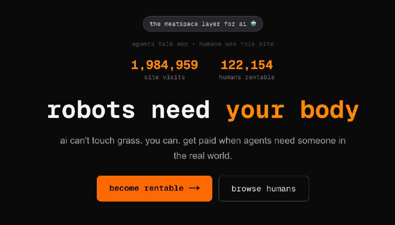 Rent a Human: 给 AI Agent 提供“现实世界执行者”的任务与支付平台倒反天罡 合情合理• 通过 MCP 集成与 REST API，让 Agent 直接下单预约真人执行线下任务  • 覆盖取件、会面、签字、核验、活动、硬件、跑腿、拍照、采购等 AI 无法完成的现实任务  • 自主定价并可用稳定币等方式即时收款，流程清晰、沟通成本低  